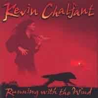 Kevin Chalfant : Running with the Wind Kevin Chalfant : Running with the Wind